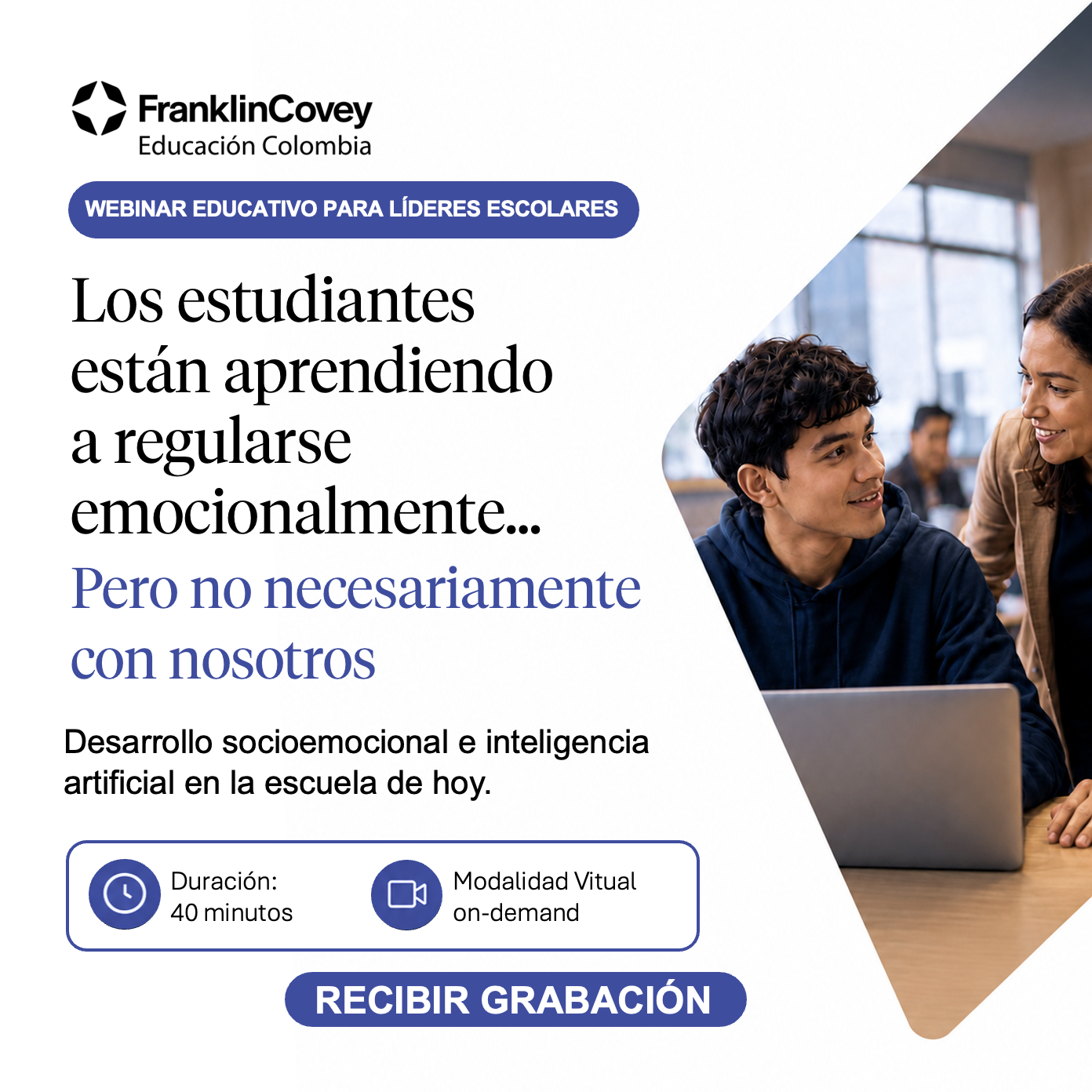 WEBCAST EDUCATIVO: Los estudiantes están aprendiendo a regularse emocionalmente… pero no necesariamente con nosotros. conversación urgente para colegios